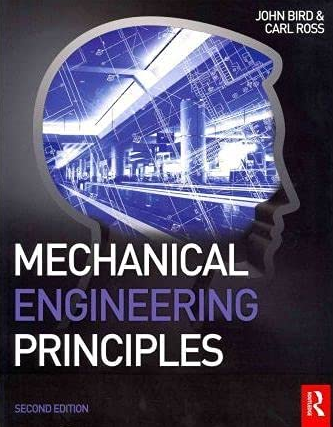 Book cover of Mechanical Engineering Principles by John Bird Book cover of Mechanical Engineering Principles by John Bird